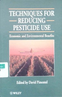 Techniques for reducing pesticide use: economic and environmental benefits