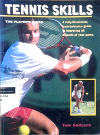 Tennis skills: the player's guide