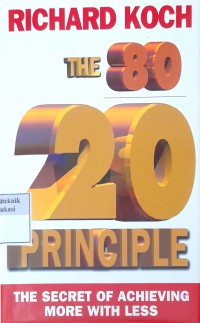 The 80/20 principle: the secret of achieving more with less