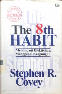 The 8th HABIT: melampaui efektivitas, menggapai keagungan