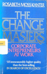 The change masters: corporate entrepreneurs at work