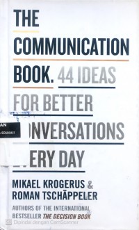 The Communication Book: 44 ideas for better conversations