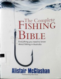 The complete fishing bible: everything you need to know about fishing in australia