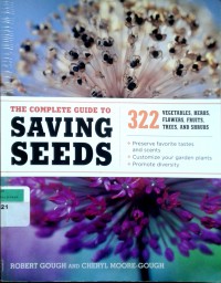 The complete guide to saving seeds