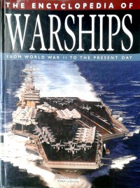 The encyclopedia of warships: from world war II to the present day