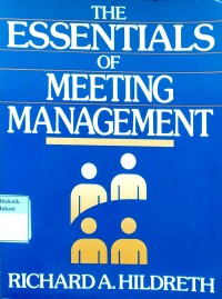 The essentials of meeting management
