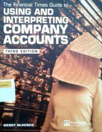 The Financial Times guide to using and interpreting company accounts