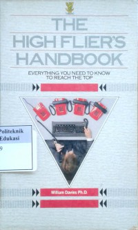 The high flier's handbook: everything you need to know to reach the top