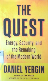 The quest: energy, security, and the remaking of the modern world