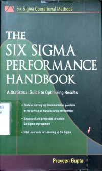 The six sigma performance handbook: a statistical guide to optimizing results