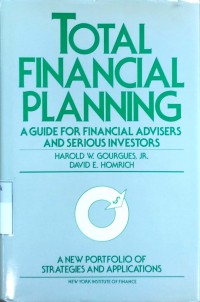 Total Financial Planning: a guide for financial advisers and serious investors