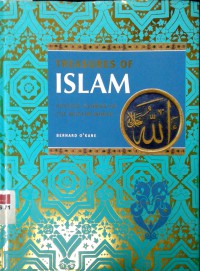 Treasures of islam: artistic glories of the muslim world